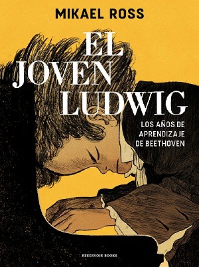 Portada de EL JOVEN LUDWIG. Los años de aprendizaje de Beethoven