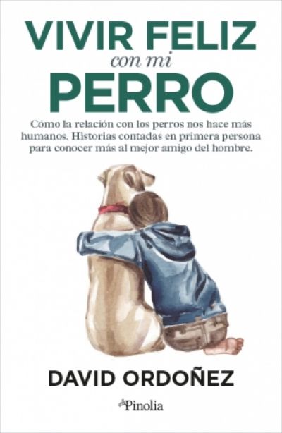 Portada de VIVIR FELIZ CON MI PERRO