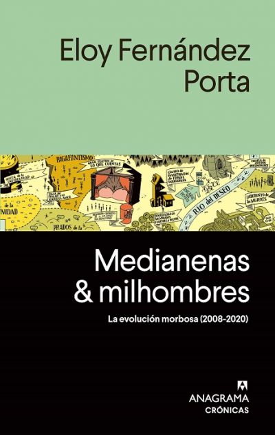 MEDIANEMAS Y MILHOMBRES. La evolución morbosa (2008-2020)