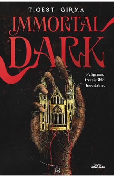 Portada de IMMORTAL DARK. Peligroso. Irresistible. Inevitable