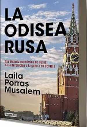 Portada de LA ODISEA RUSA. Una historia económica de Rusia: de la Revolución a la guerra en Ucrania