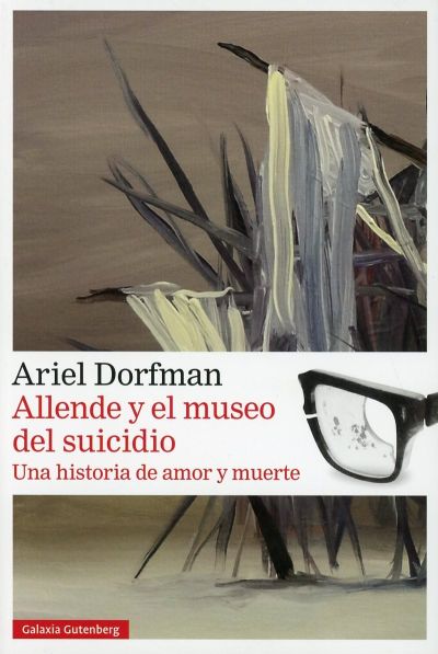 ALLENDE Y EL MUSEO DEL SUICIDIO. Una historia de amor y muerte