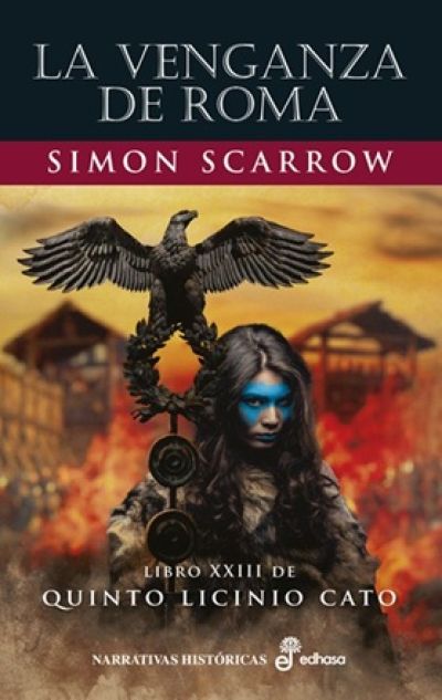 Portada de LA VENGANZA DE ROMA. Libro XXIII de Quinto Licinio Cato