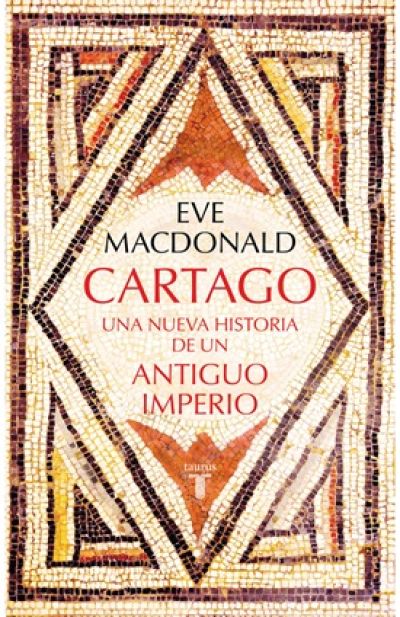 CARTAGO.  Una nueva historia de un antiguo imperio
