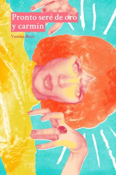 Portada de PRONTO SERÉ DE ORO Y CARMÍN