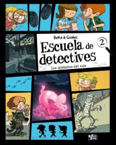 Portada de ESCUELA DE DETECTIVE 2. Los misterios del cole