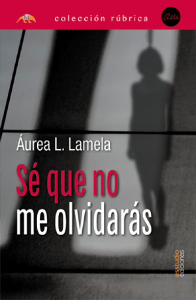 Portada de SÉ QUE NO ME OLVIDARÁS
