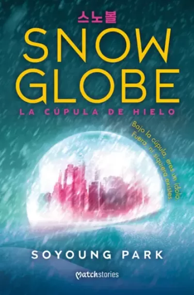 Portada de SNOW GLOBE. La cúpula de hielo