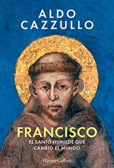 Portada de FRANCISCO. El santo humilde que cambió el mundo