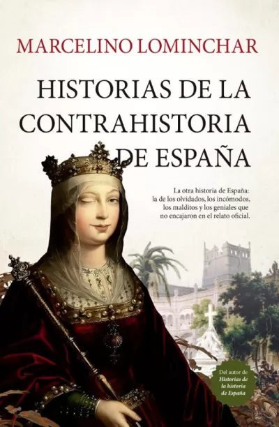 Portada de HISTORIAS DE LA CONTRAHISTORIA DE ESPAÑA