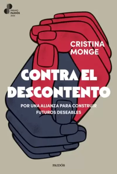 Portada de CONTRA EL DESCONTENTO. Por una alianza para construir futuros deseables