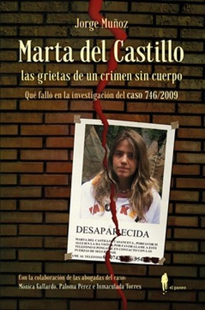 MARTA DEL CASTILLO,  las grietas de un crimen sin cuerpo. Qué falló en la investigación del caso 746/2009