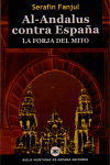 AL-ANDALUS CONTRA ESPAÑA: La forja del mito