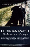 LA ORGANIZATSJA. Mafia rusa, mafia roja
