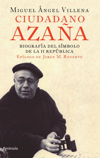 Portada de CIUDADANO AZAÑA. Biografía del símbolo de la II República