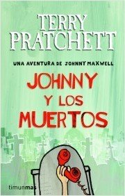 JOHNNY Y LOS MUERTOS. Una aventura de Johnny Maxwell 3