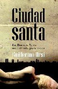 CIUDAD SANTA: EN BUENOS AIRES NO HAY VIDA PARA TODOS