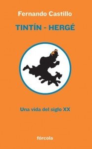 Portada de TINTÍN - HERGÉ. Una vida del siglo XX