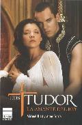 LOS TUDOR: LA AMANTE DEL REY