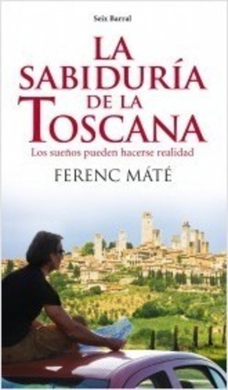 LA SABIDURÍA DE LA TOSCANA