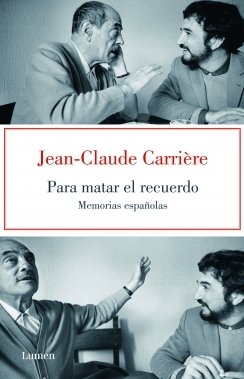 Portada de PARA MATAR EL RECUERDO. Memorias españolas