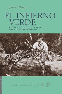 Portada de EL INFIERNO VERDE. Crónica de un viaje en 1929 por las selvas de Bolivia