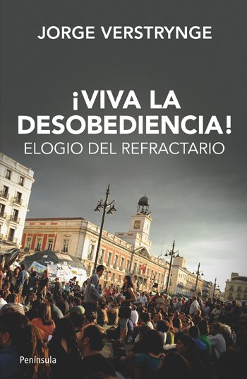 Portada de ¡VIVA LA DESOBEDIENCIA! Elogio del refractario