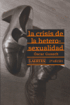 Portada de LA CRISIS DE LA HETEROSEXUALIDAD