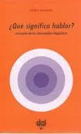 ¿QUÉ SIGNIFICA HABLAR?. ECONOMÍA DE LOS INTERCAMBIOS LINGÜÍSTICOS
