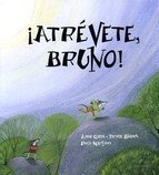 Portada de ¡ATRÉVETE, BRUNO!