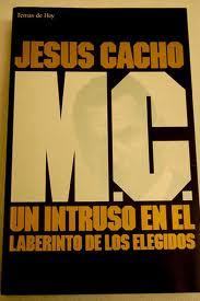 M.C. UN INTRUSO EN EL LABERINTO DE LOS ELEGIDOS