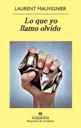 Portada de LO QUE YO LLAMO OLVIDO