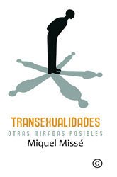 TRANSEXUALIDADES. Otras miradas posibles