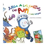 JUEGA A LAS CARTAS CON PUPI Y SUS AMIGOS