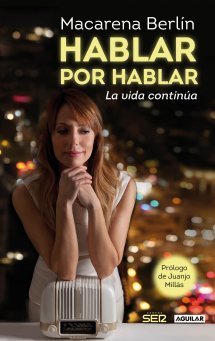 HABLAR POR HABLAR. La vida continúa