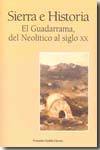 Portada de SIERRA E HISTORIA. El Guadarrama, del Neolítico al siglo XX