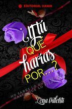 ¿Y TÚ QUÉ HARÍAS POR...?