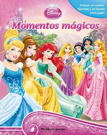 PRINCESAS. MI LIBRO-JUEGO. MOMENTOS MÁGICOS