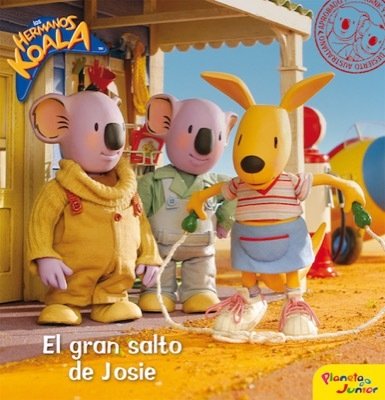 LOS HERMANOS KOALA. EL GRAN SALTO DE JOSIE