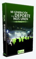 Portada de MI GENERACIÓN Y EL DEPORTE NOS UNEN