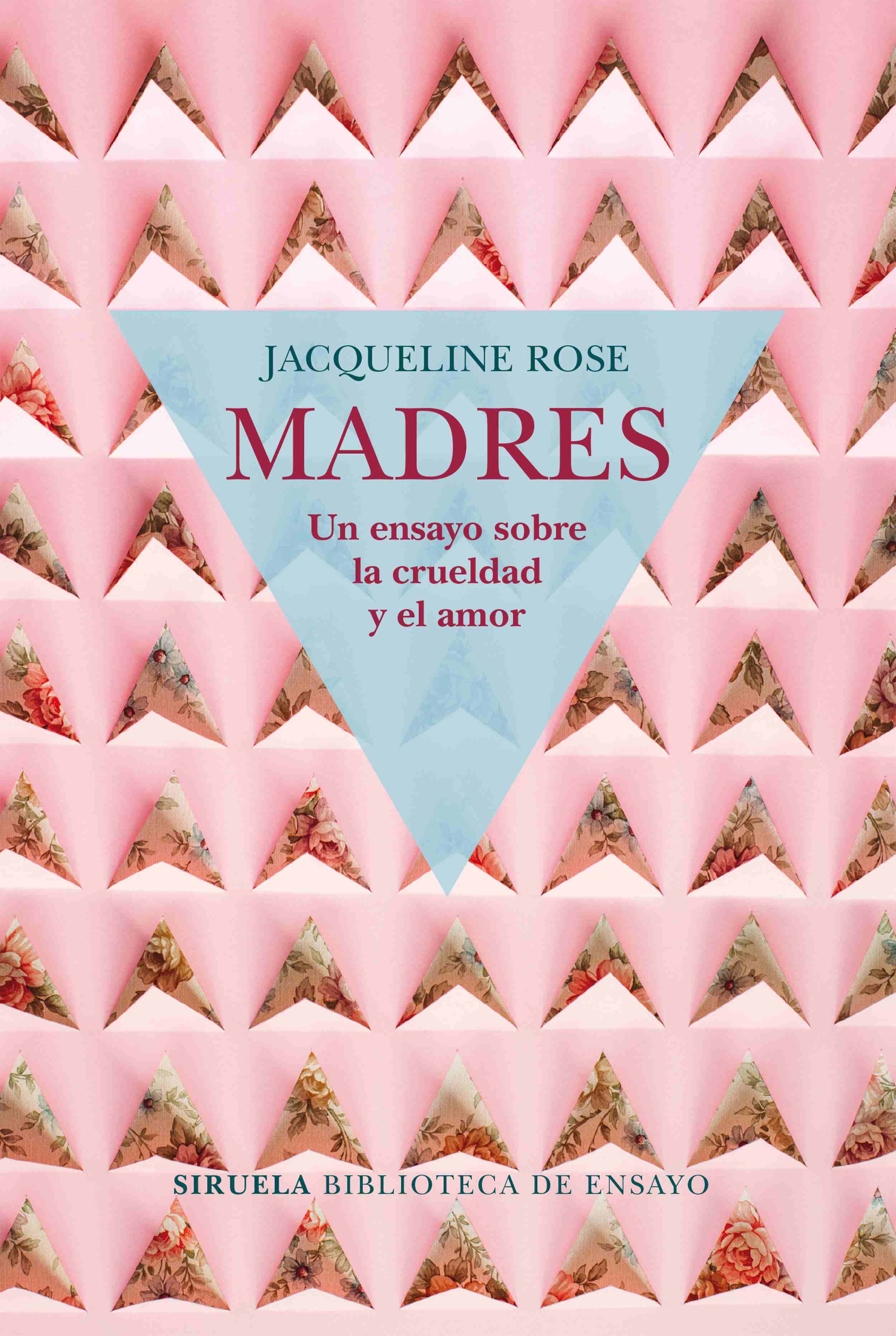 MADRES: UN ENSAYO SOBRE LA CRUELDAD Y EL AMOR