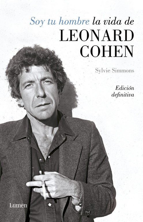 SOY TU HOMBRE. La vida de Leonard Cohen