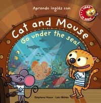 Portada de CAT AND MOUSE GO UNDER THE SEA!