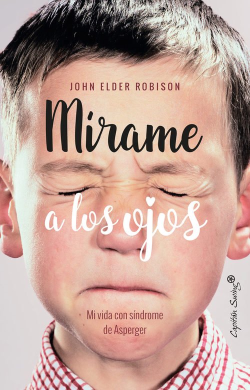 MIRAME A LOS OJOS. Mi vida con síndrome de Asperger