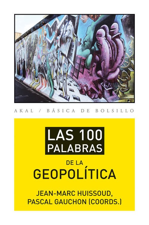 Portada de LAS 100 PALABRAS DE LA GEOPOLÍTICA