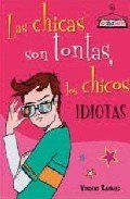 LAS CHICAS SON TONTAS, LOS CHICOS, IDIOTAS