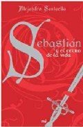 SEBASTIAN Y EL CETRO DE LA VIDA