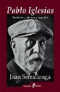 Portada de PABLO IGLESIAS. Socialista, obrero y español