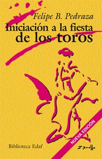 Portada de INICIACIÓN A LA FIESTA DE LOS TOROS