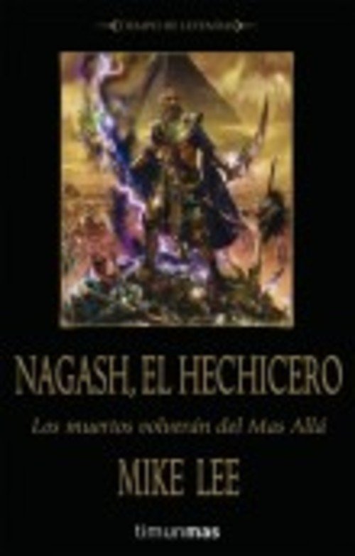 NAGASH, EL HECHICERO. La Trilogía de Nagash. Libro I